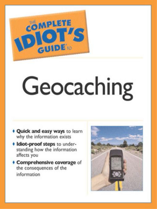 Title details for The Complete Idiot's Guide to Geocaching by Jack W. Peters - Available